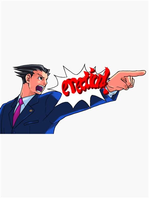 "Phoenix Wright Ace Attorney "Objection!" except it says erection" Sticker for Sale by ...