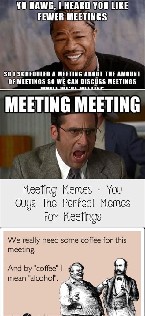 Meeting Memes – You Guys, The Perfect Memes For Meetings | Meeting memes