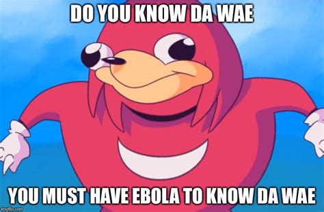 Do You Know Da Wae Meme Generator - Meme Walls