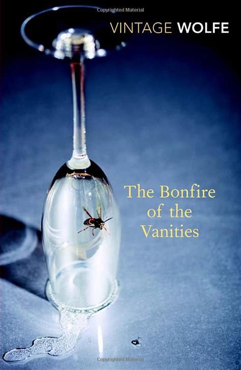 The Bonfire of the Vanities - Tom Wolfe | Books to read before you die, Bonfire, Tom wolfe