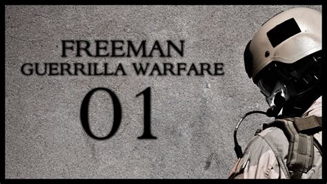 Freeman: Guerrilla Warfare Gameplay Part 1 (Mount & Blade + First ...