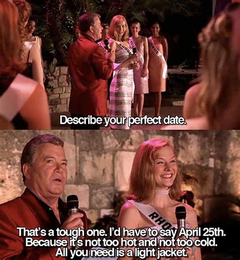 Shatner's idea of a perfect date. | Perfect date, Miss congeniality, Just for laughs