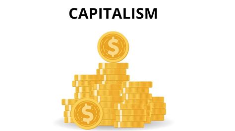 Capitalism - Principles, History and Characteristics | Marketing91