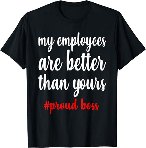 Amazon.com: Boss's Day Employee Appreciation Proud Boss Fun Office Gift T-Shirt : Clothing ...