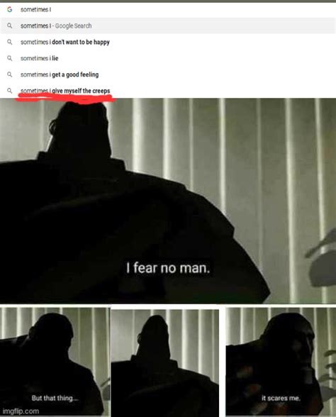 I fear no man - Imgflip