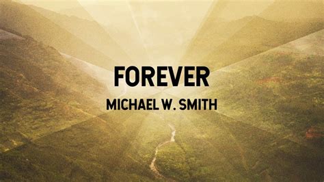 Forever - Michael W. Smith (Lyric Video) - YouTube