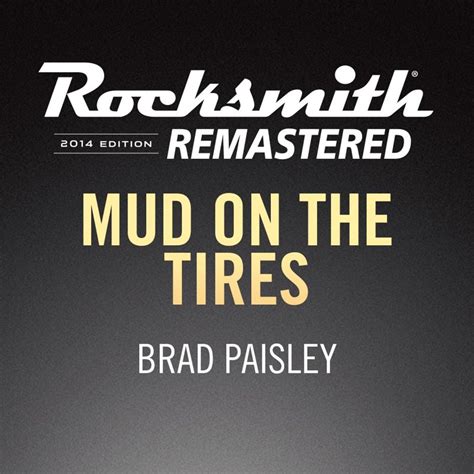 Rocksmith 2014 Edition: Remastered - Brad Paisley: Mud on the Tires ...