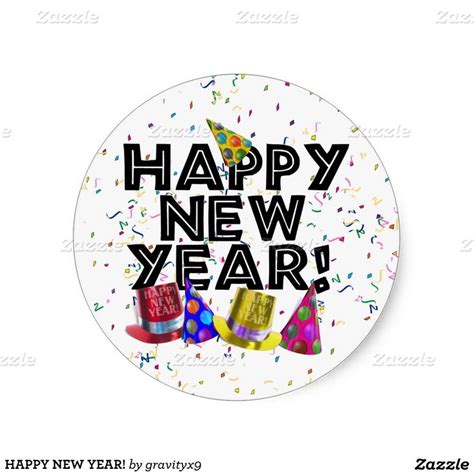 HAPPY NEW YEAR! CLASSIC ROUND STICKER | Zazzle.com | Happy new year, Happy new, Round stickers