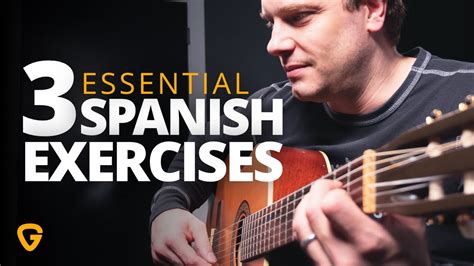 3 Essential Spanish Guitar Exercises - YouTube