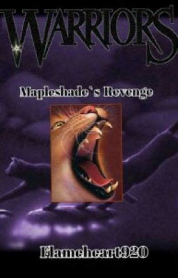 Mapleshade's Revenge - Wildfury\Flameheart - Wattpad