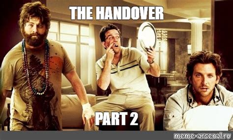 Meme: "THE HANDOVER PART 2" - All Templates - Meme-arsenal.com