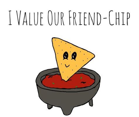 I Value Our Friend-chip Chips and Salsa Pun Greeting Card / Play On Words / All Occassion Funny ...