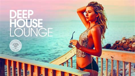 Deep House Lounge 2018 (Best of Deep House Music | Chill Out Mix) - YouTube