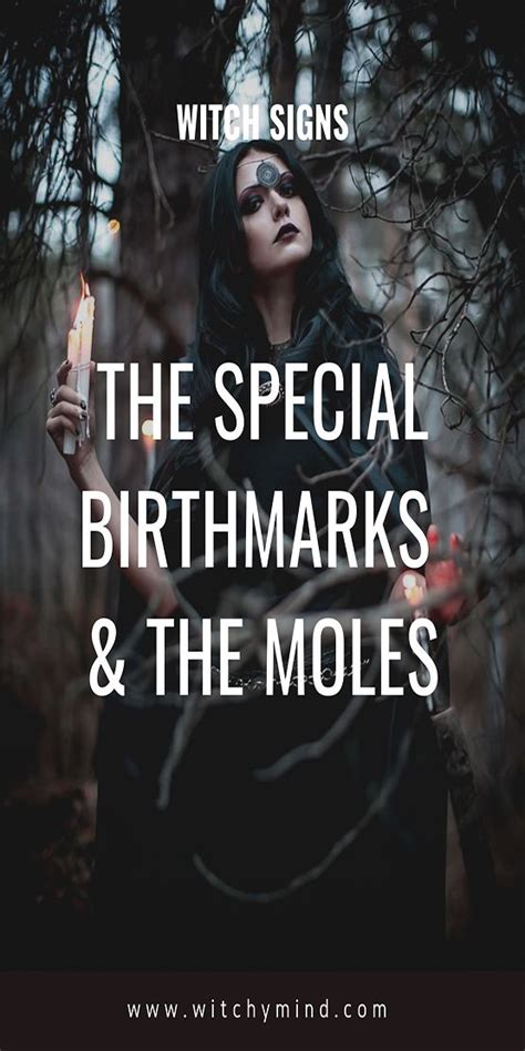 WITCH SIGNS. THE SPECIAL BIRTHMARKS & THE MOLES. What is the Mark of A ...