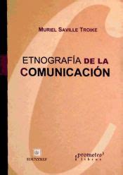 ETNOGRAFIA DE LA COMUNICACION - SAVILLE-TROIKE - 9789875740488