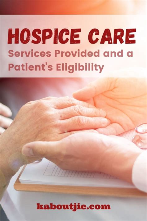 Hospice Care Services Provided and a Patient’s Eligibility