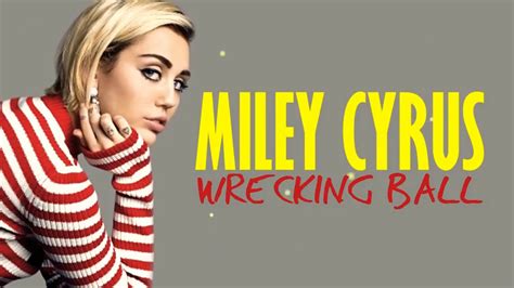 MILEY CYRUS - WRECKING BALL (LYRICS) - YouTube