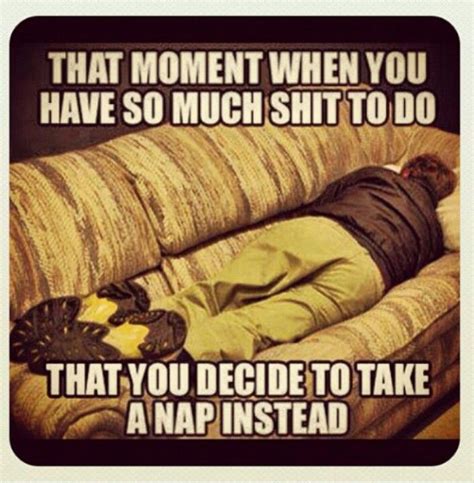 Life of a college kid. | In this moment, Take a nap, Humor