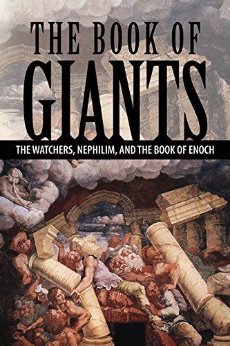 The Book of Giants: The Watchers, Nephilim, and The Book of Enoch by ...