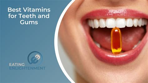 6 Best Vitamins for Teeth and Gums — Eating Enlightenment