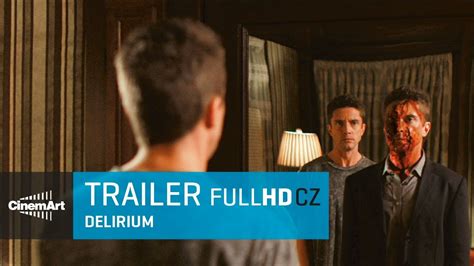 Delirium (2018) oficiální HD trailer [CZ TIT] - YouTube