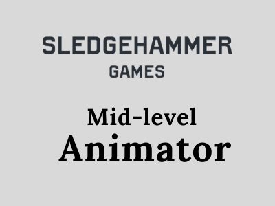 Mid-level Animator required at Sledgehammer Games - Maya