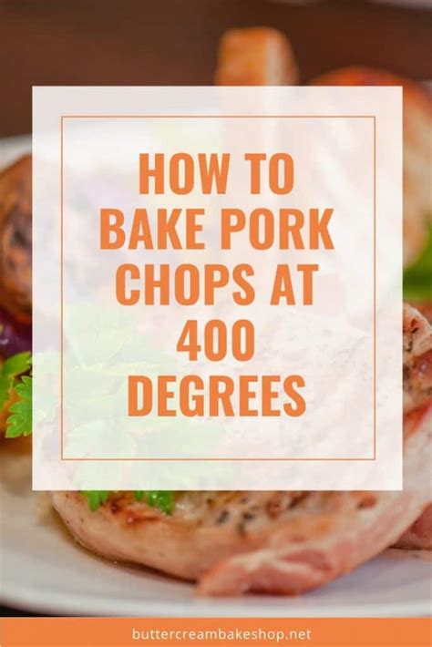 How Long To Bake Pork Chops At 400 Degrees? It’s Simple!! – Butter ...