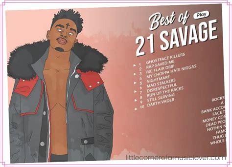 Top 31 Best 21-Savage Songs of All Time, Ranked, Lyrics