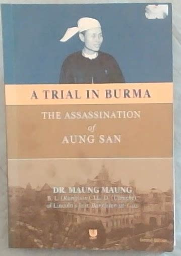 A Trial in Burma: The Assassination of Aung San