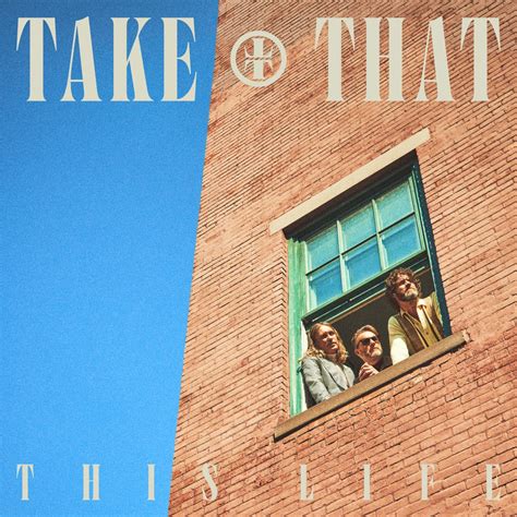 ‎This Life - Album by Take That - Apple Music