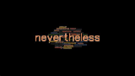 NEVERTHELESS: Synonyms and Related Words. What is Another Word for ...