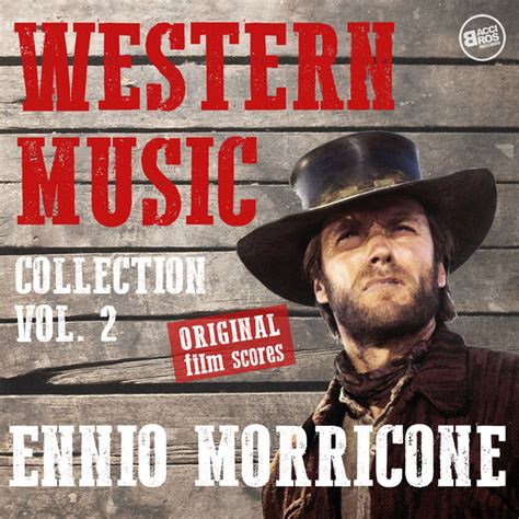 Western Music Collection Vol. 2 - Ennio Morricone (Original Film Scores ...