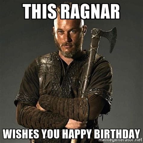 Image result for happy birthday viking meme | Happy birthday meme, Wish you happy birthday ...