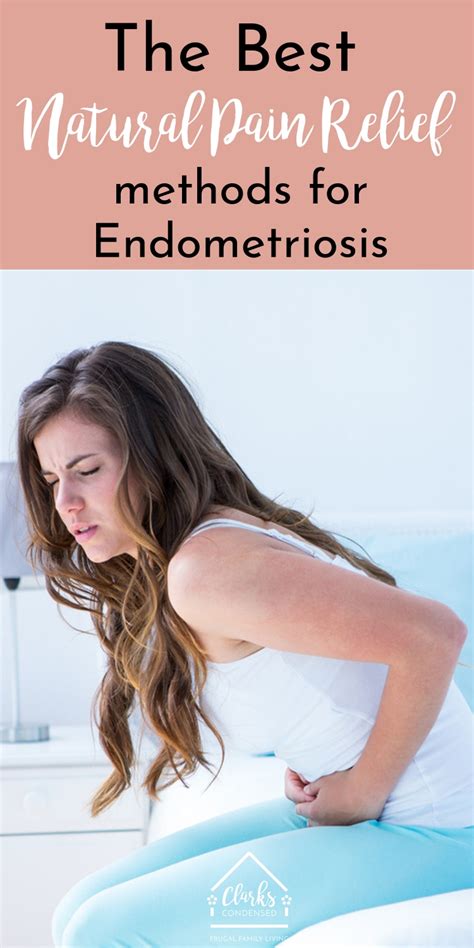 Endometriosis Pain Relief: 10 Natural Solutions - Clarks Condensed