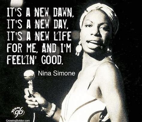 It's a new dawn. It's a new day. It's a new life for me, and I'm ...