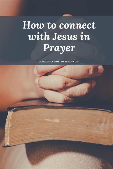 How to connect with Jesus in Prayer | Come Unto Christ Riverside