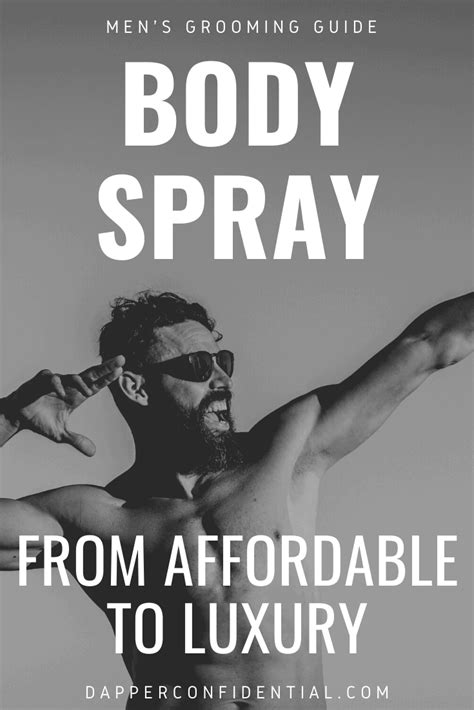 The Best Body Spray for Men: Affordable to Aspirational | Dapper Confidential