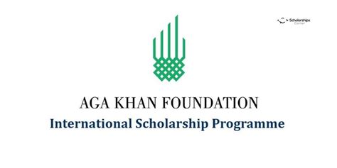 The Aga Khan Foundation provides a limited number of international scholarship each year for ...