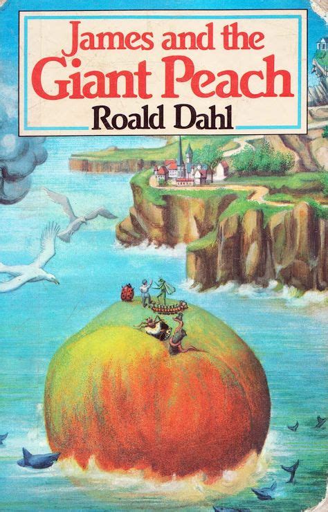 James and the Giant Peach | Classic childrens books, Childhood books, Classic books