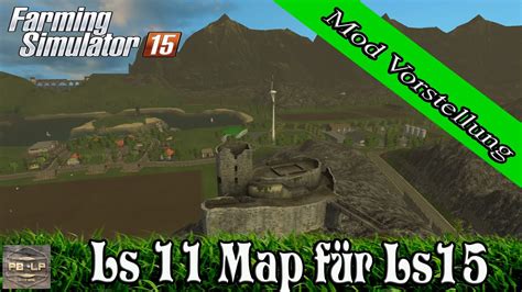 Ls15 Mapvorstellung Ls11 Map für Ls15 - YouTube