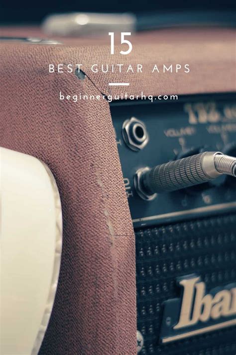 The Best Guitar Amp: 15 Guitar Amps You’ll Love - Beginner Guitar HQ