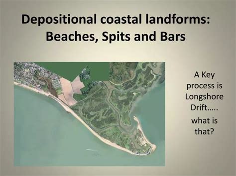 PPT - Depositional coastal landforms: Beaches, Spits and Bars PowerPoint Presentation - ID:2523724