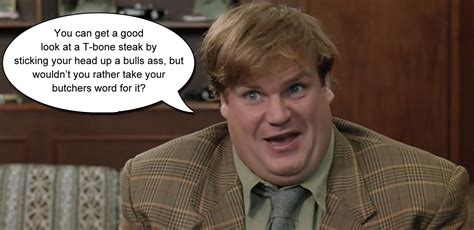 Chris Farley in Tommy Boy sales quote | Favorite movie quotes, Tommy ...