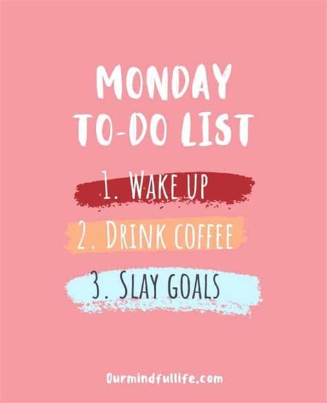 Monday to-do list- Inspirational Monday quotes and memes to fight Monday blues - OurMi… | Monday ...