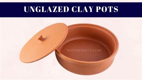 Glazed Vs Unglazed Clay Pots: Unveil The Ultimate Cooking Secret!