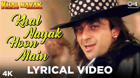 Nayak Nahi Khalnayak Hoon Main Lyrics Sanjay Dutt | Hindi song