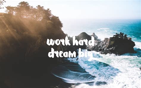 Dream Big Work Hard Wallpapers - Top Free Dream Big Work Hard Backgrounds - WallpaperAccess