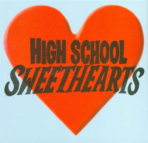 High School Sweethearts, we were for a bit then I moved...then you came ...