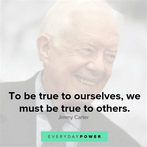 30 Jimmy Carter Quotes On Living Our Highest Values (2021)