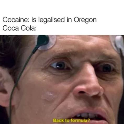 Cocaine: is legalised in Oregon. Coca Cola: Back to formula? - Funny